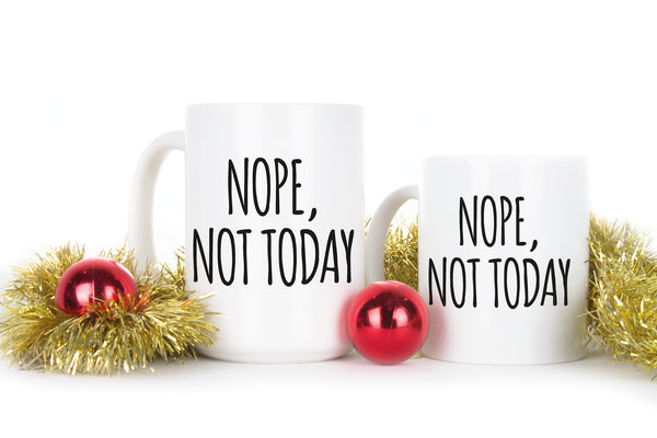 Nope Not Today Mug Monday Mood Coffee Mugs Swell Coffee Mug Actually Not Today Cup