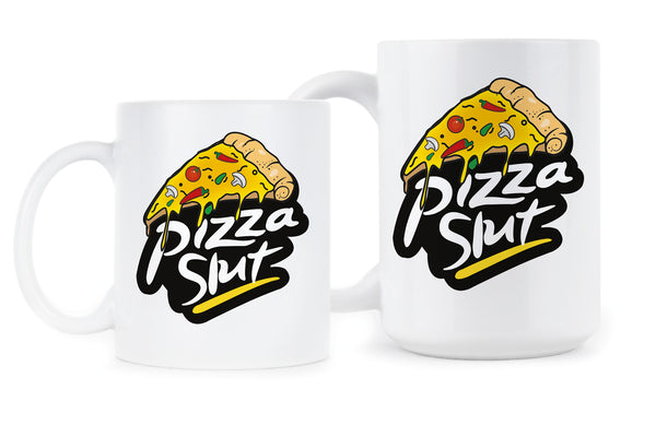 Pizza Slut Mug Pizza Funny Mug