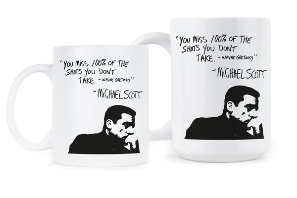 You Miss 100 of the Shots You Don't Take Mug Michael Scott Coffee Mug
