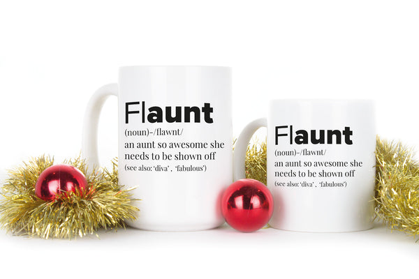 FLAUNT Fun Aunt Coffee Mug Funny Aunt Mugs Awesome Aunt Cup Flaunt Auntie Gift