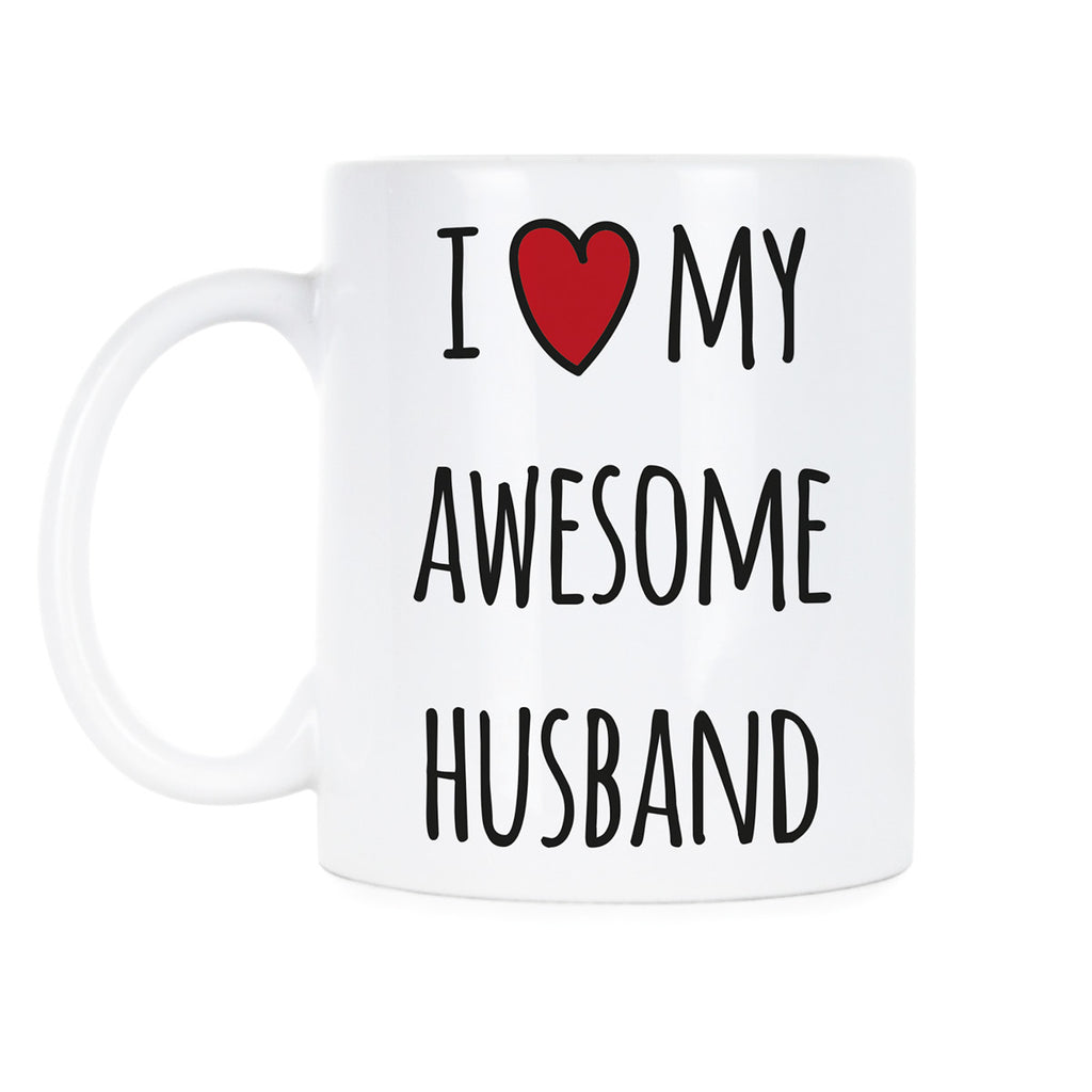 I Love My Husband Mug I Love My Awesome Husband Mug