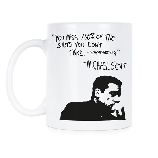 You Miss 100 of the Shots You Don't Take Mug Michael Scott Coffee Mug