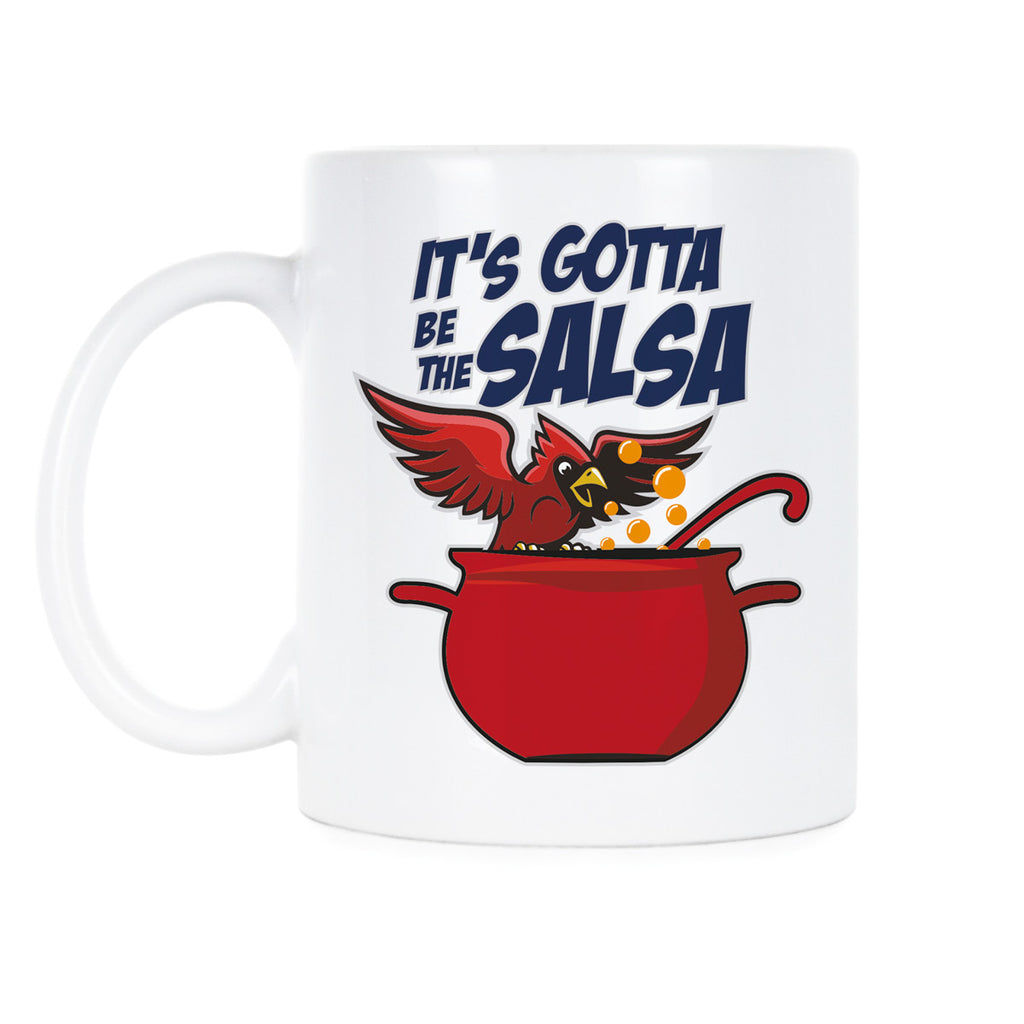 Its Gotta Be The Salsa Coffee Mug