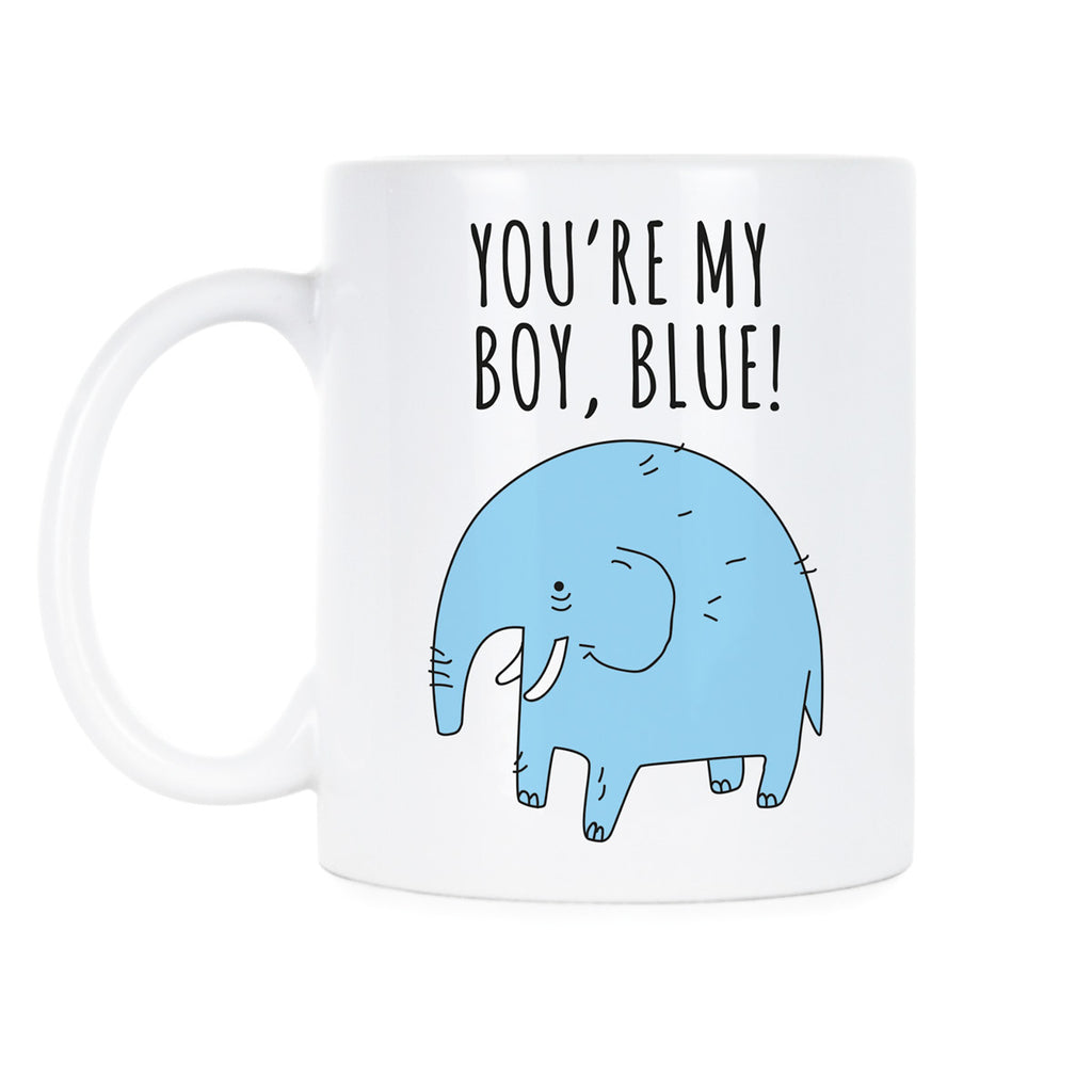 Elephant Coffee Mug You're My Person Mug You're My Boy Blue