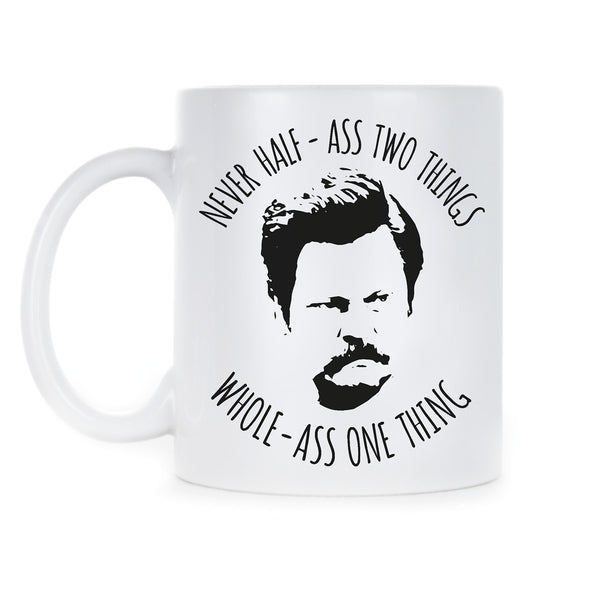 Ron Swanson Mug Whole Ass One Thing Coffee Mugs for Dad Ron Swanson Whole Ass Cup Parks Recreation Gift