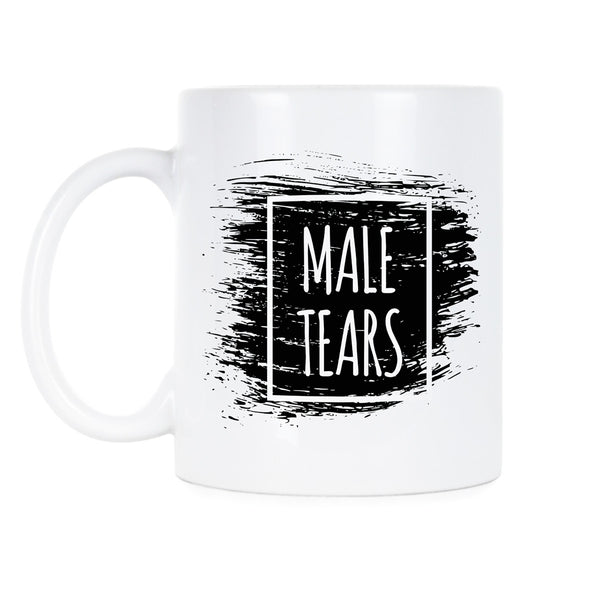 Male Tears Mug Man Tears Coffee Mug Feminist Coffee Mugs Feminism Gifts
