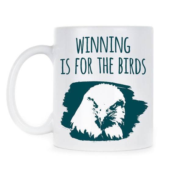 Winning Is For The Birds Mug GO BIRDS Philadelphia Eagles Coffee Mugs Fly Eagles Fly Gift