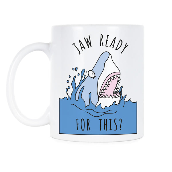 Jaw Ready for This Funny Shark Coffee Mug