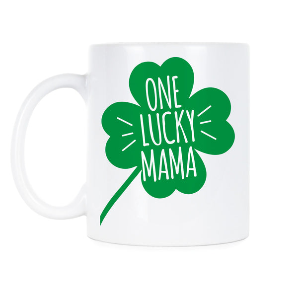 One Lucky Mama Mug St Patricks Day Lucky Mama Coffee Mugs St Paddys Day Gift for Mom Mother