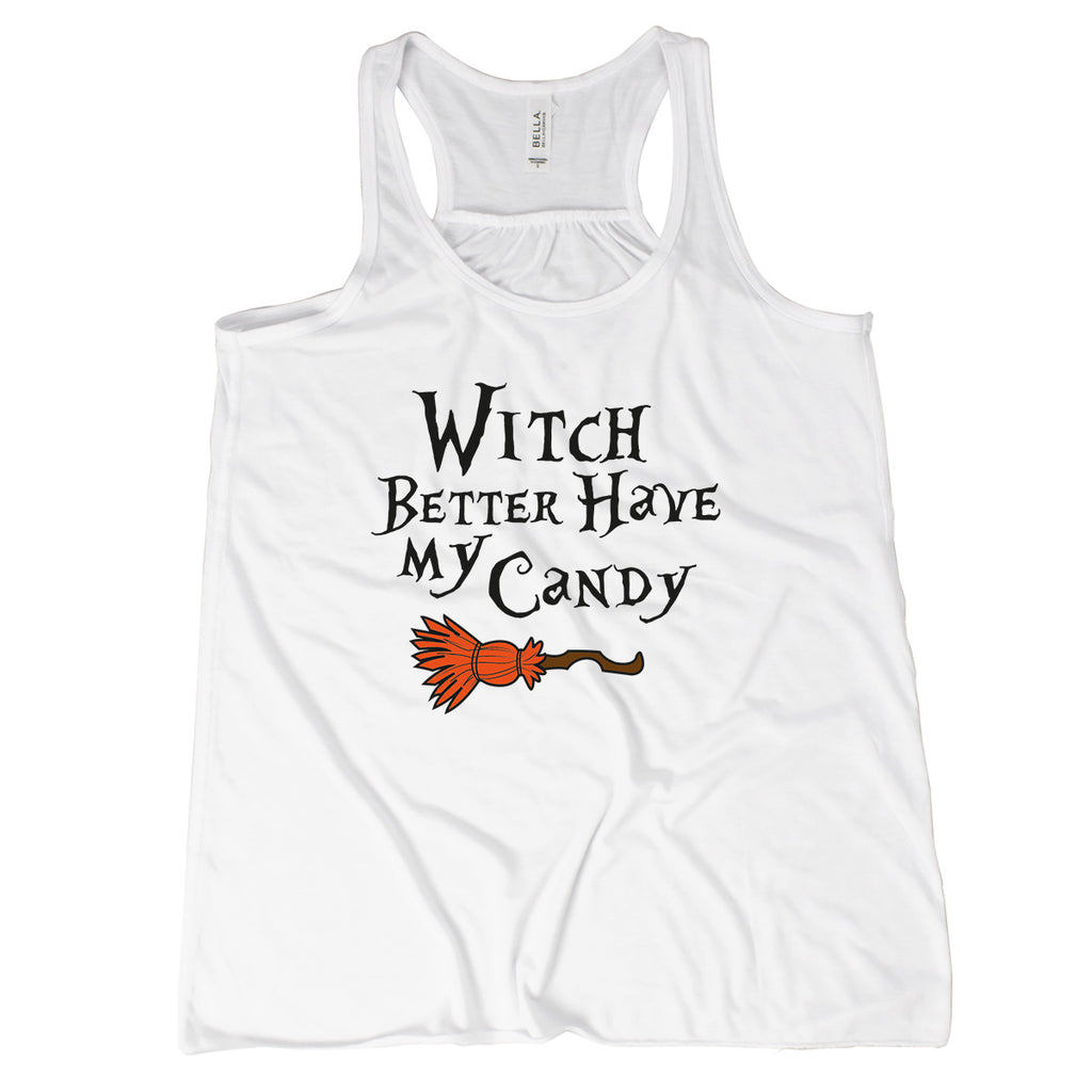 Witch Better Have My Candy Tank Witch Tank Tops for Women