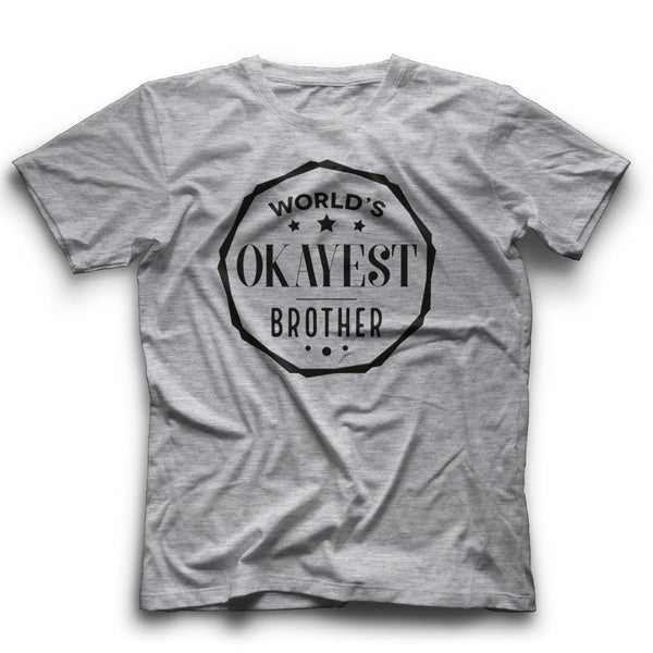 Worlds Okeyest Brother T-Shirt