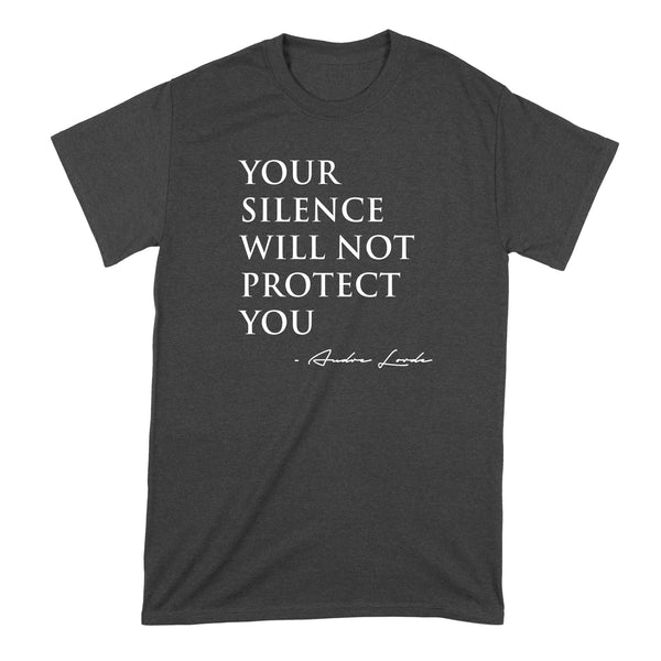 Your Silence Will Not Protect You Shirt Audre Lorde T Shirt