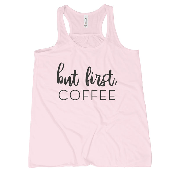 But First Coffee Tank Top Coffee Lover Gifts for Women