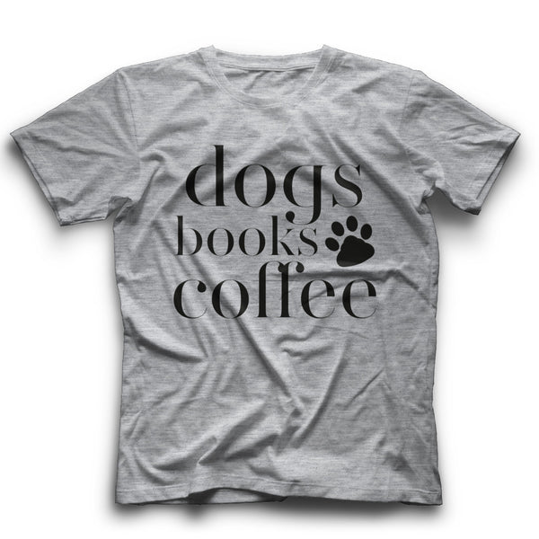 Dogs Books Coffee T-Shirt