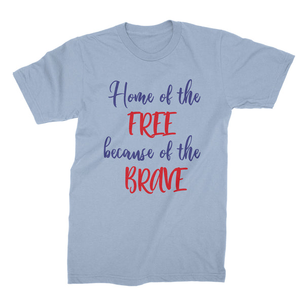 Home of the Free Because of the Brave Shirt USA Patriot Shirt