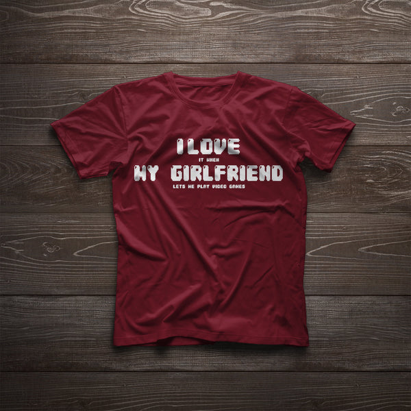 Boyfriend Gift Gamer Shirt for Him Cute Valentines Day Gift - I Love It When My Girlfriend Lets Me Play Video Games Clothing Boyfriend Shirt