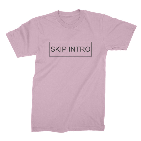 Skip Intro Shirt Funny Tv Shirts Internet Shirts